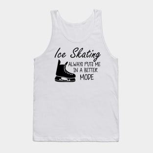 Ice Skater always puts me in a better mode Tank Top